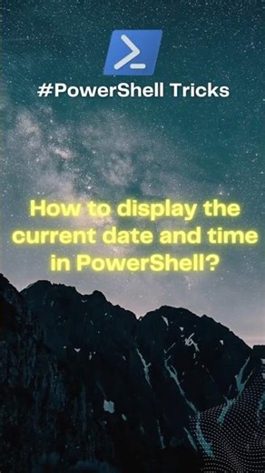 How to Display the Current Date and Time in PowerShell? – The Simplest Trick!