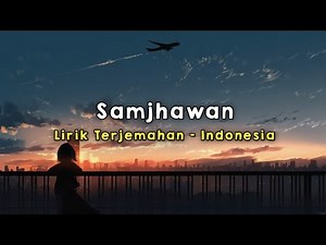 Samjhawan | Humpty Sharma Ki Dulhania | Lirik - Terjemahan Indonesia
