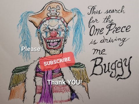 1 Hour Drawing of Buggy the Clown: Is the "One Piece" on the Final Island of the Grand Line?