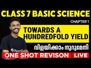 Class 7 Basic Science - Chapter 1 Towards A Hundredfold Yield|Vilaykkam Noorumeni |One Shot |Eduport