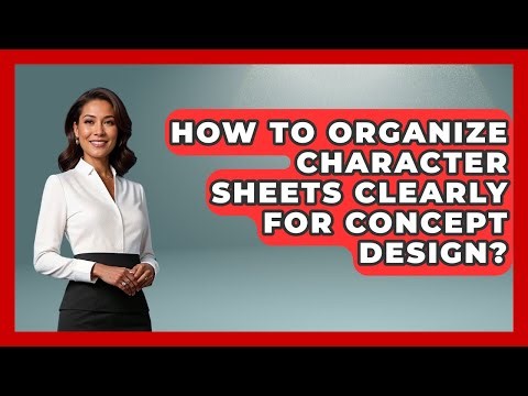 How To Organize Character Sheets Clearly For Concept Design? - The Virtual Art Desk