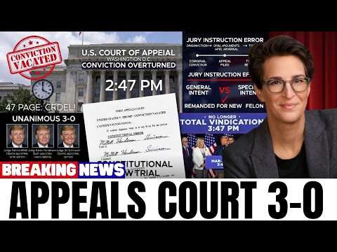 BREAKING: Appeals Court Votes 3-0 For Trump—Conviction Overturned, "Constitutional Error"