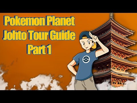 Pokemon Planet - Johto Guide! Part 1