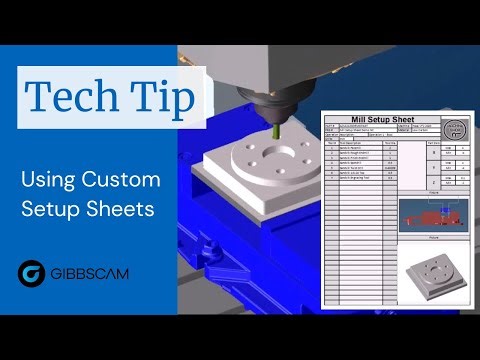 GibbsCAM Tech Tip: Using Custom Setup Sheets