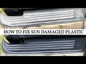 HOW TO FIX FADED PLASTIC - SUN DAMAGED PLASTIC