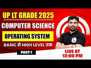 UP LT Grade Computer Science 2025 | UP LT Grade CS | Operating System by Satyendra Sir #1