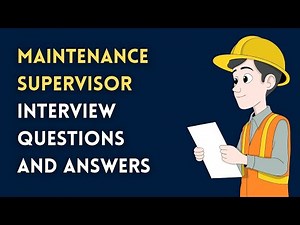 Maintenance Supervisor Interview Questions and Answers