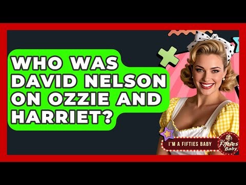 Who Was David Nelson On Ozzie And Harriet? - Im a 50s Baby