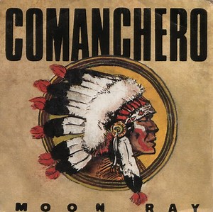 Moon Ray - Comanchero