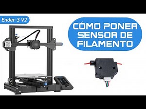 Sensor de Filamento Ender 3 V2 y Nuevas Placas Madre Creality