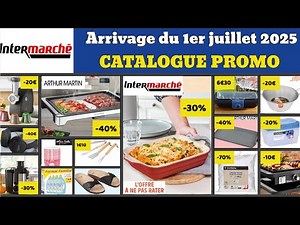 catalogue INTERMARCHÉ du 1er au 13 juillet 2025 ✅ Arrivage maison cuisine 🔥 Promos deals pub