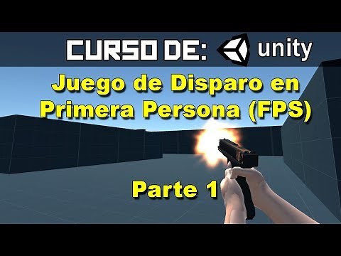 Como crear un videojuego de disparos en primera persona - parte 1