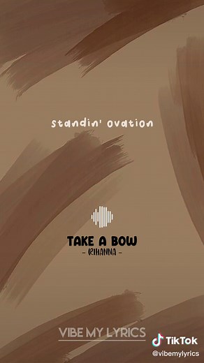 Take A Bow - Rihanna Lyrics