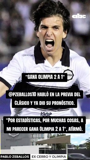 "GANA OLIMPIA 2 A 1" @pzeballos10 habló en la previa del Clásico y ya ...