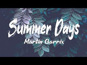 Martin Garrix - Summer Days (Lyrics)