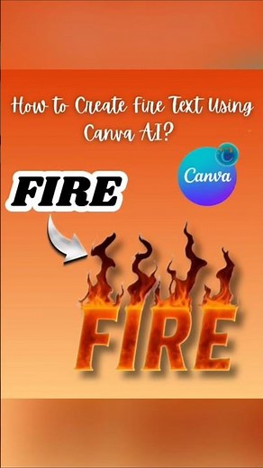 How To Create Fire Text Using Canva AI?