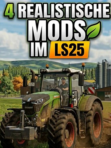 LS25 Mods: Realistischeres Spielgefühl 🚜