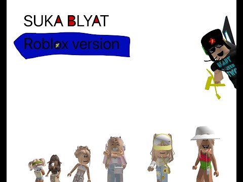 SUKA BLYAT (Roblox Version)