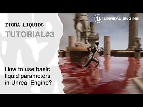 Zibra Liquids - Tutorial 3. How to use basic liquid parameters | Unreal Engine