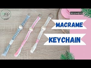 EASY MACRAME KEYCHAIN TUTORIAL FOR BEGINNERS | Macrame DIY | BASIC MACRAME KNOTS