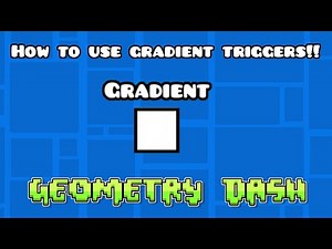 How to Use Gradient Triggers! (Geometry Dash 2.2)