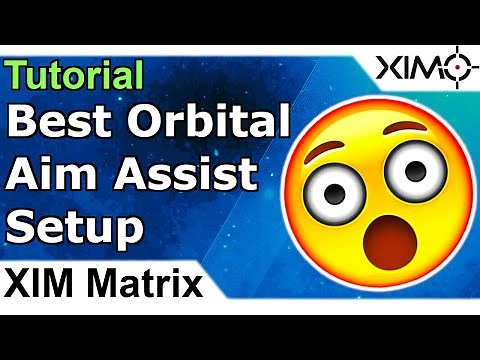 XIM Matrix - Best Orbital Aim Assist Setup Guide - Aim Assist Booster