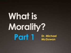 What is Morality? (pt. 1)