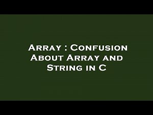 Array : Confusion About Array and String in C