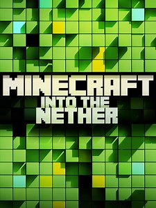 Minecraft: Into the Nether