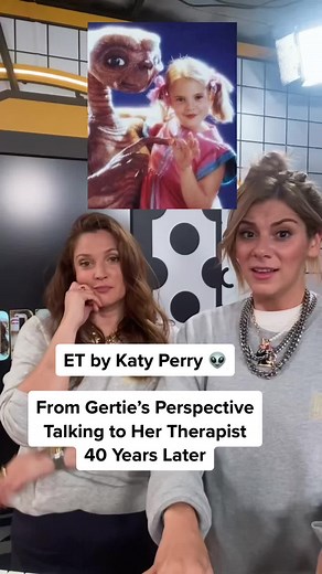 ET by @Katy Perry From Gertie’s Perspective Talking to Her Therapist 40 Years Later ft. @Drew Barrymore 😭🤯👽 #ET #foryou #drewbarrymore