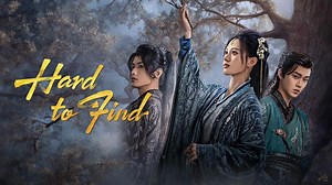 Hard to Find Episode 25– Download APP to Enjoy Now!