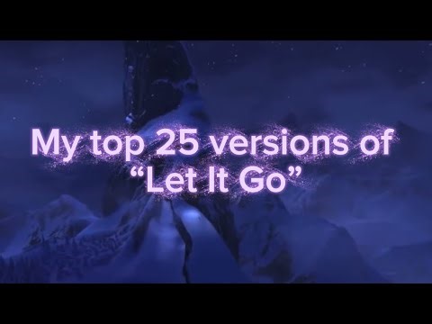 Frozen|Let It Go|My top 25 voices of Elsa