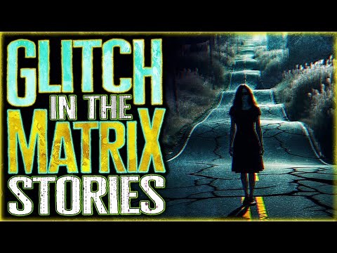 10 True GLITCH IN THE MATRIX Stories | What REALLY Happens When Reality GLITCHES Out?