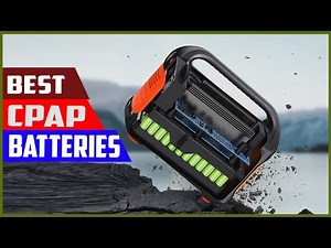 Top 5 Best CPAP Batteries in 2023 Reviews