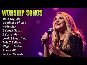 Build My Life ✝️ WORSHIP SONGS ✝️ Christian Songs to Heal the Brokenhearted