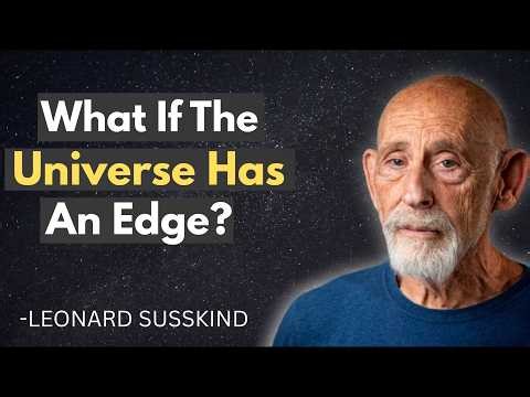 What If The Universe Has An Edge? Susskind's Forbidden Question