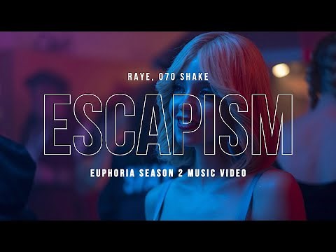 Raye, 070 Shake - Escapism | HBO's Euphoria Music Video
