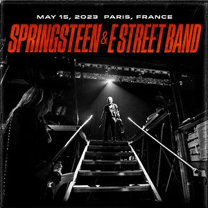 Springsteen & E-Street Band - Paris La Defense Arena, Paris, France, May 15, 2023