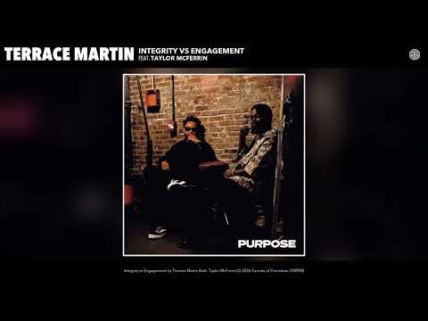 Terrace Martin - Integrity vs Engagement (Official Audio) (feat. Taylor McFerrin)