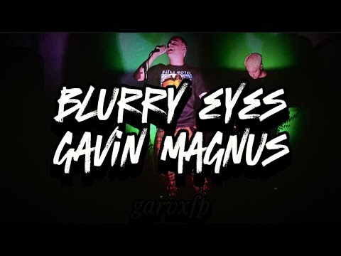 Gavin Magnus - Blurry Eyes (Lyrics)