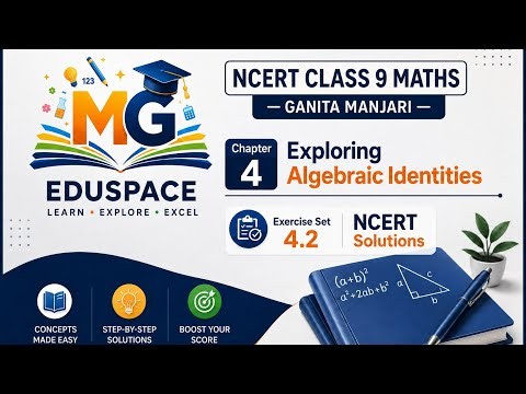 📘 NCERT Class 9 Maths Chapter 4 – Exploring Algebraic Identities Exercise 4.2 Solutions