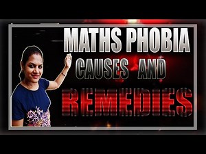maths phobia causes and remedies | math phobia reasons and solution | Do You have Math Anxiety