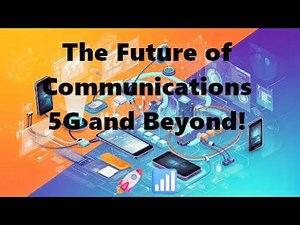 The Future of Communications: 5G and Beyond! 🚀📶