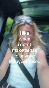 I Like When I Don't Make Sense to Anyone – Stay Confused