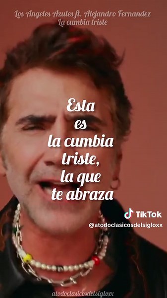 Cumbia Triste: Los Angeles Azules ft. Alejandro Fernandez