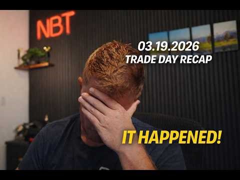 03.19.2026 SUMMARY - IT HAPPENED! - TRADING 35 FUNDED ACCOUNTS - CODE NBT