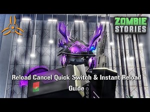 How To Instant Reload & Cancel Quick Switch In Zombie Stories
