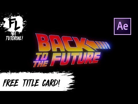 Back To The Future FREE Title Template 100% After Effects! | Film Learnin