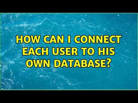 How Can I Connect Each User To His Own Database?
