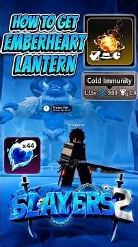 (Slayer 2) How to get Emberheart Lantern + How to use